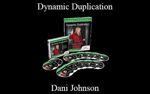 Dani Johnson – Dynamic Duplication