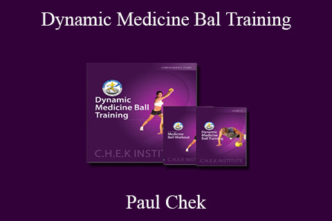 Paul Chek – Dynamic Medicine Bal Training