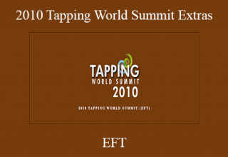 EFT – 2010 Tapping World Summit Extras