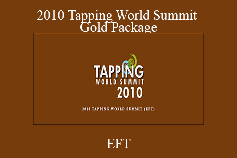 EFT – 2010 Tapping World Summit Gold Package