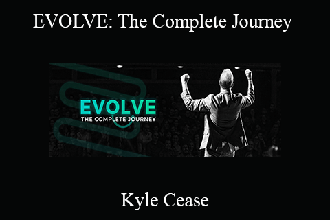 Kyle Cease – EVOLVE: The Complete Journey