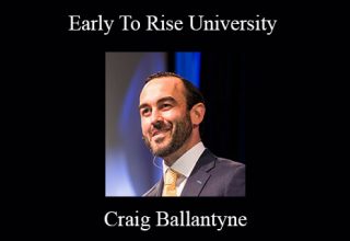 Craig Ballantyne – Early To Rise University