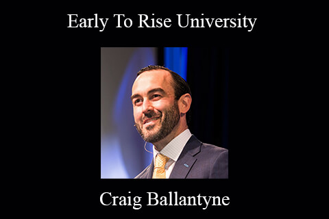 Craig Ballantyne – Early To Rise University