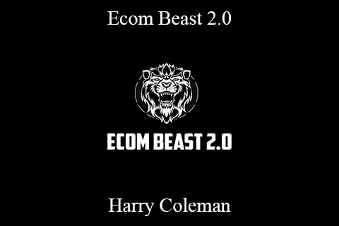 Harry Coleman – Ecom Beast 2.0