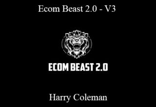 Harry Coleman – Ecom Beast 2.0 – V3