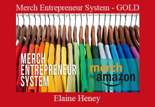 Elaine Heney – Merch Entrepreneur System – GOLD