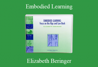 Elizabeth Beringer – Embodied Learning: Focus on the Hips & Low Back Audio Set