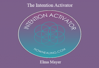 Elma Mayer – The Intention Activator