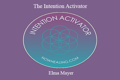 Elma Mayer – The Intention Activator