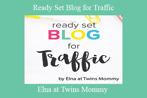 Elna at Twins Mommy – Ready Set Blog for Traffic