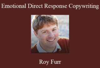 Roy Furr – Emotional Direct Response Copywriting