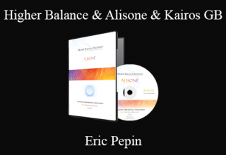 Eric Pepin – Higher Balance & Alisone & Kairos GB