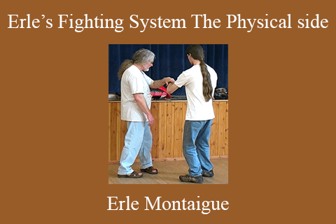 Erle Montaigue – Erle’s Fighting System The Physical side