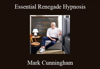 Mark Cunningham – Essential Renegade Hypnosis