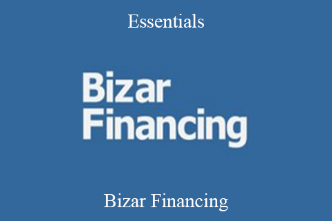 Bizar Financing – Essentials