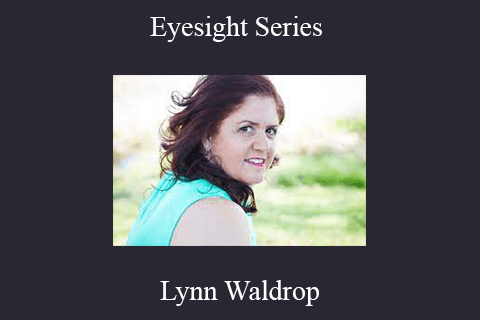 Lynn Waldrop – Eyesight Series