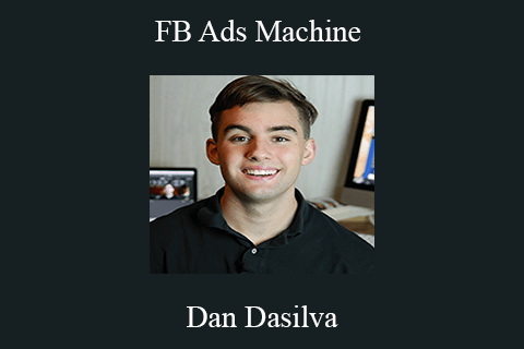 Dan Dasilva – FB Ads Machine