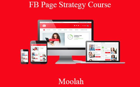 Moolah – FB Page Strategy Course