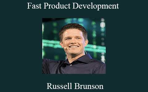 Russell Brunson – Fast Product Development