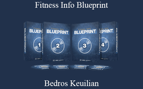 Bedros Keuilian – Fitness Info Blueprint