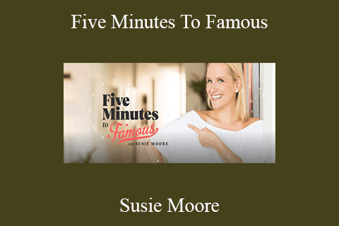 Susie Moore – Five Minutes To Famous