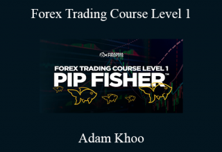 Adam Khoo – Forex Trading Course Level 1