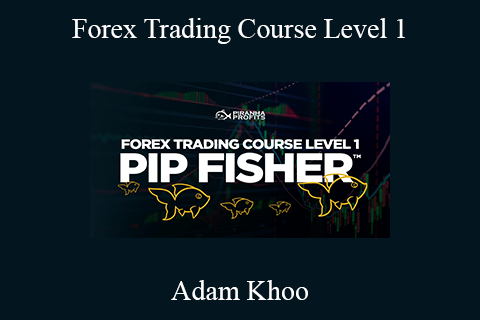 Adam Khoo – Forex Trading Course Level 1