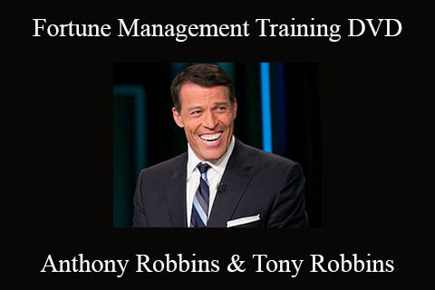 Anthony Robbins & Tony Robbins – Fortune Management Training DVD