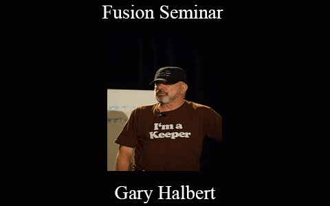 Gary Halbert – Fusion Seminar