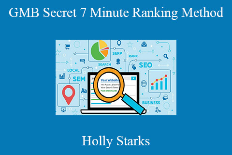 Holly Starks – GMB Secret 7 Minute Ranking Method