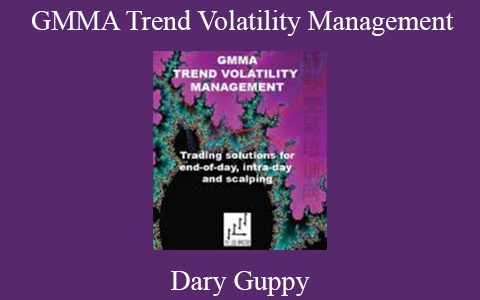 Dary Guppy – GMMA Trend Volatility Management