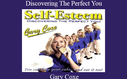 Gary Coxe – Discovering The Perfect You