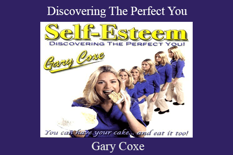 Gary Coxe – Discovering The Perfect You