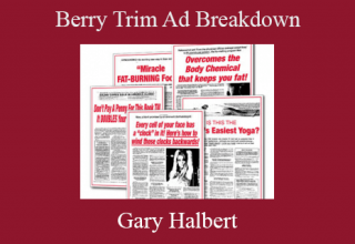 Gary Halbert – Berry Trim Ad Breakdown