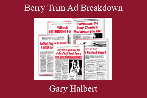 Gary Halbert – Berry Trim Ad Breakdown