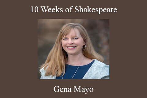 Gena Mayo – 10 Weeks of Shakespeare