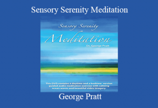 George Pratt – Sensory Serenity Meditation