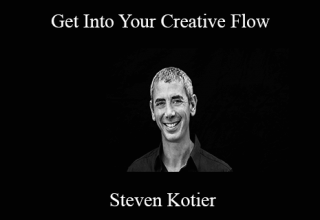 Steven Kotier – Get Into Your Creative Flow