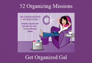 Get Organized Gal – 52 Organizing Missions