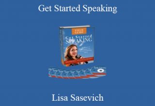 Lisa Sasevich – Get Started Speaking