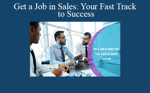 Stephen Atkinson – Get a Job in Sales: Your Fast Track to Success