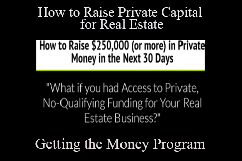 Matt Faircloth – Getting the Money Program: How to Raise Private Capital for Real Estate