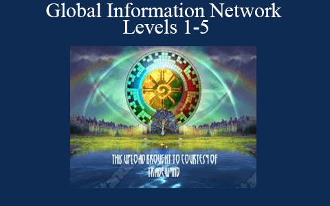 Global Information Network – Levels 1-5