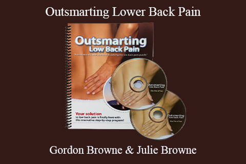 Gordon Browne & Julie Browne – Outsmarting Lower Back Pain