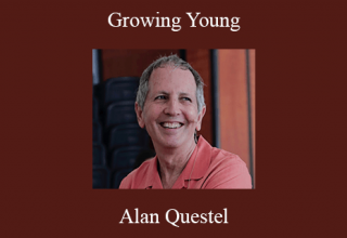 Alan Questel – Growing Young