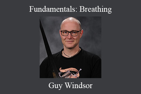 Guy Windsor – Fundamentals: Breathing