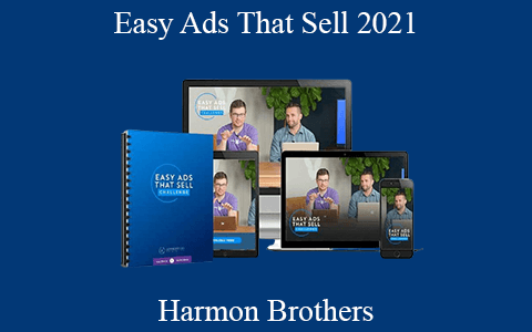 Harmon Brothers – Easy Ads That Sell 2021