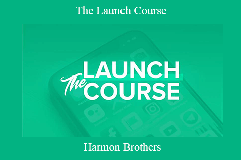 Harmon Brothers – The Launch Course