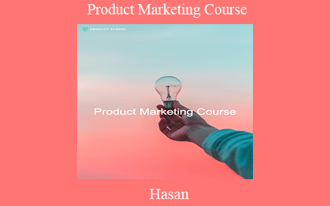 Hasan – Product Marketing Course