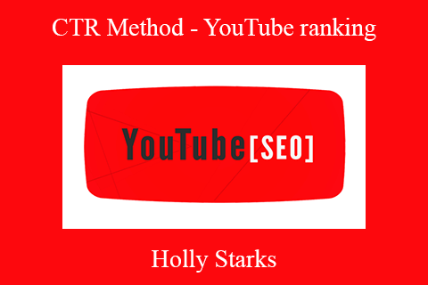 Holly Starks – CTR Method – YouTube ranking